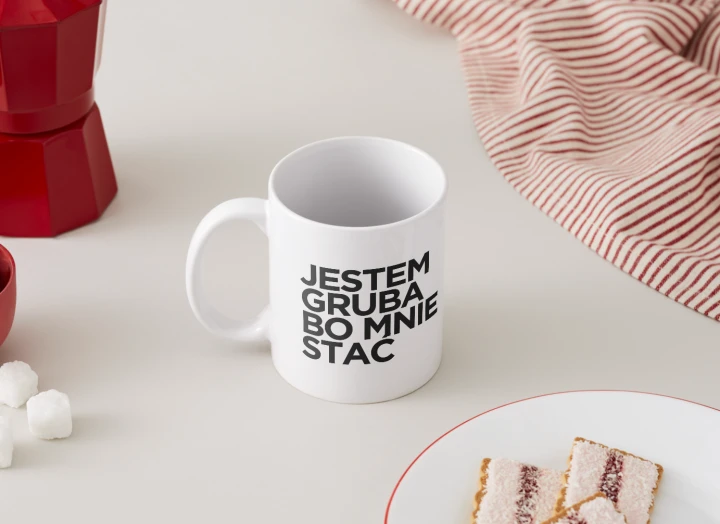 kubek-jestem-gruba-bo-mnie-stac-zabawny-kubek-na-prezent.jpg