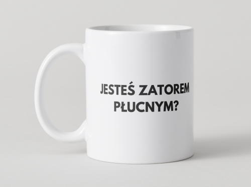 kubek-jestes-zatorem-plucnym-bo-zaparla-mi-dech-w-piersi.jpg