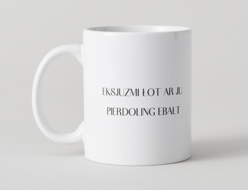 kubek-eksjuzmi-lot-ar-ju-pierdoling-abaut-zabawny-kubek.jpg