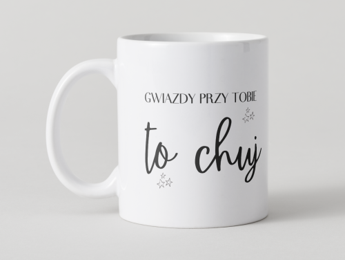 kubek-gwiazdy-przy-tobie-to-chuj-zabawny-kubek-na-prezent.jpg