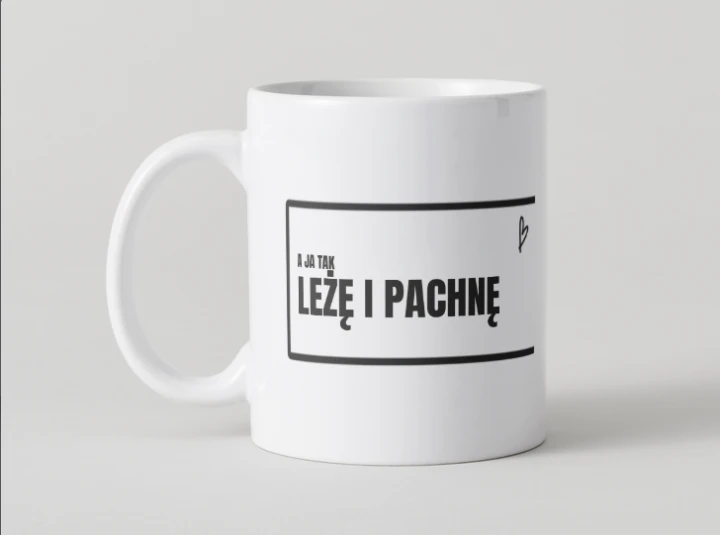 kubek-a-ja-tak-leze-i-pachne-smieszny-prezent.jpg