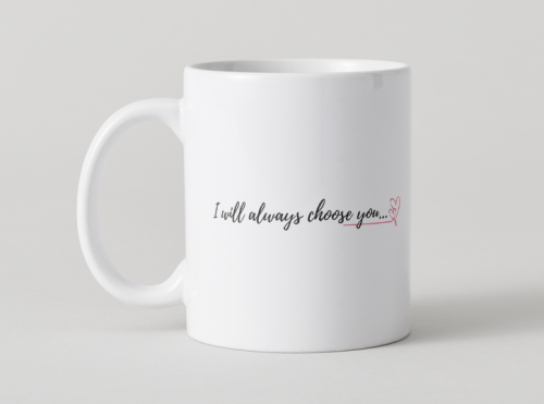 kubek-i-will-always-choose-you.jpg